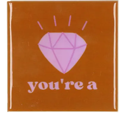 Daan Kromhout Design tegeltje keramiek you're a diamond 10x10cm brown