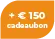 +€150 cadeaubon